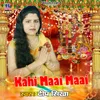 About Kahi Maai Maai Song